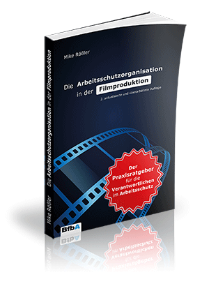 Fachbuch Die Arbeitsschutzorganisation in der Filmproduktion